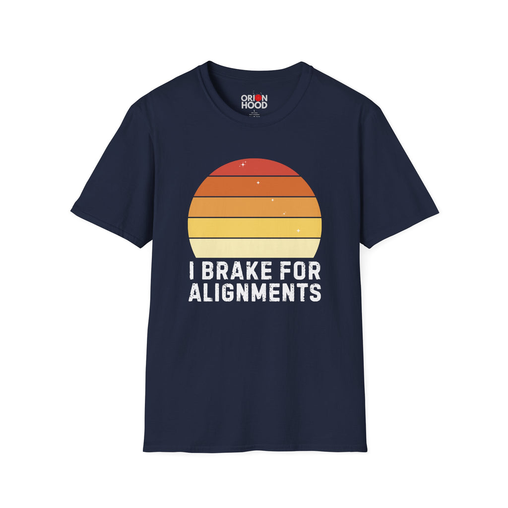 I Brake for Alignments Unisex T-Shirt