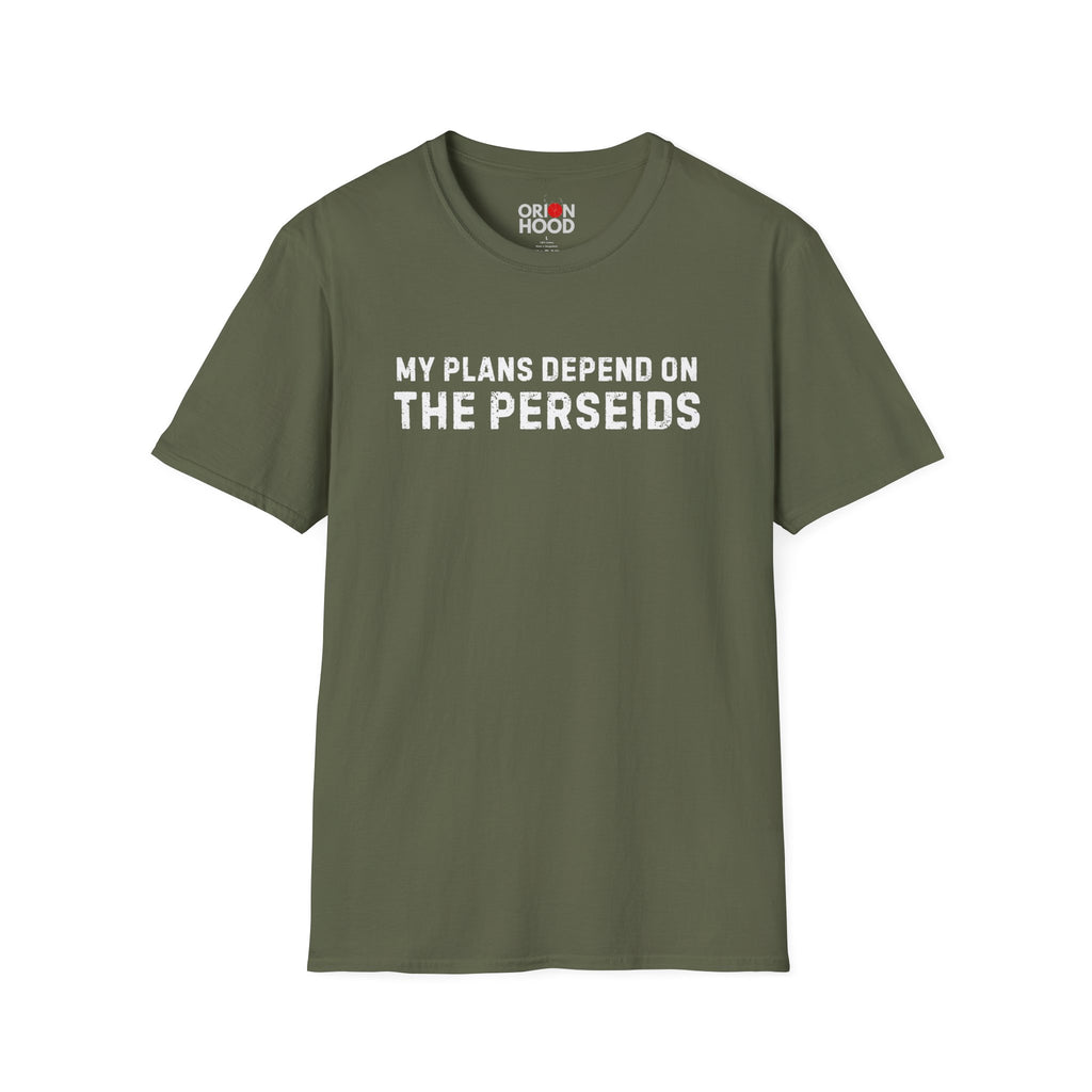 My Plans Depend on the Perseids Unisex T-Shirt