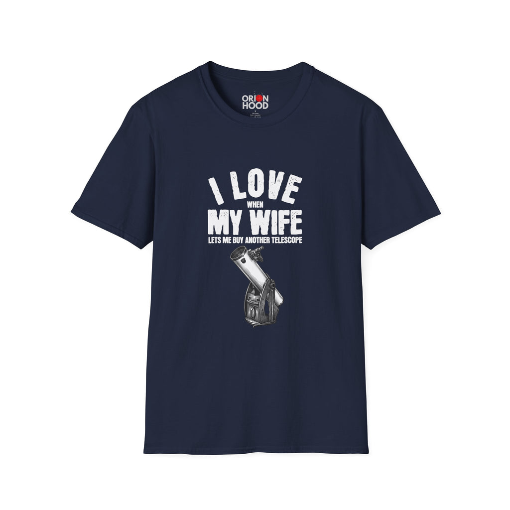 I love when my wife buys me another Unisex T-Shirt