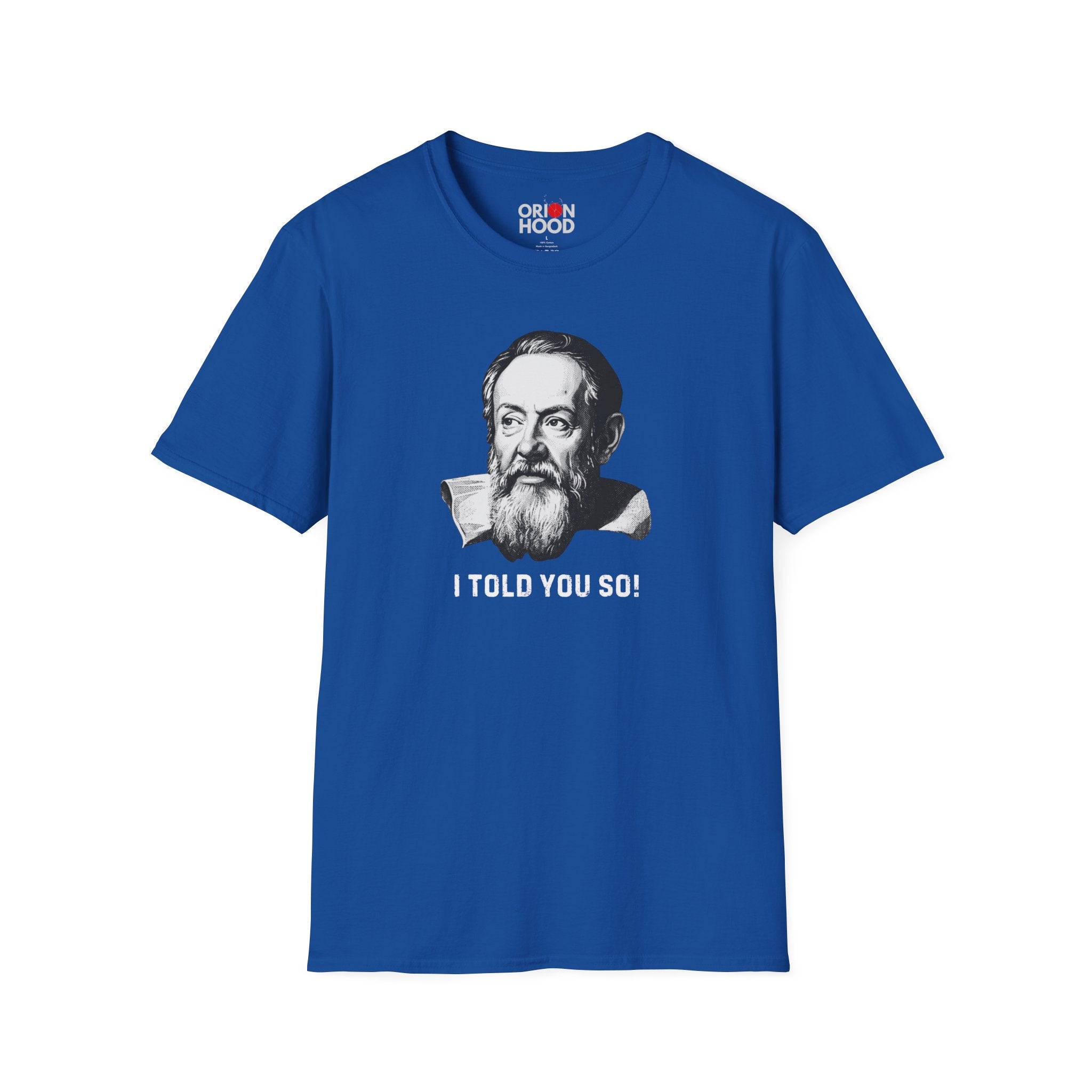 Galilei I Told You So Unisex T-Shirt