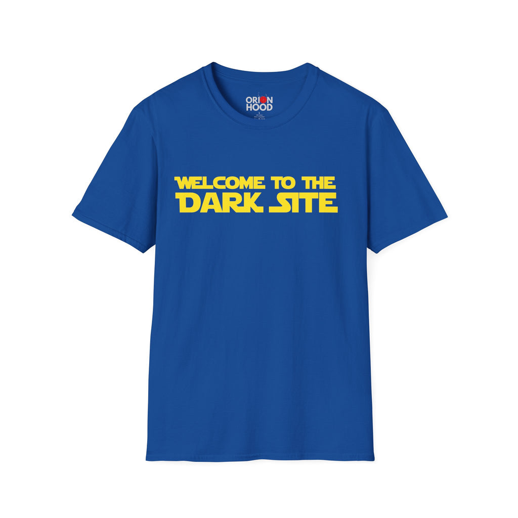 Welcome to the Dark Site Unisex T-Shirt