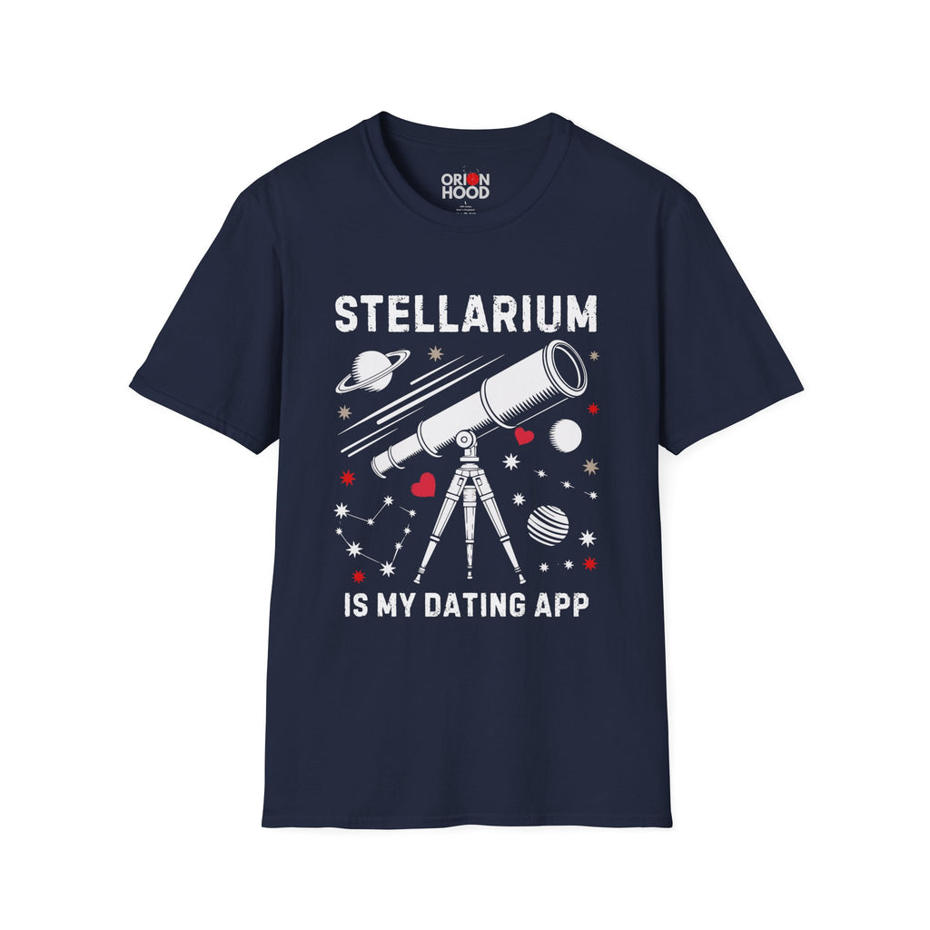 Stellarium is my Dating App Unisex T-Shirt