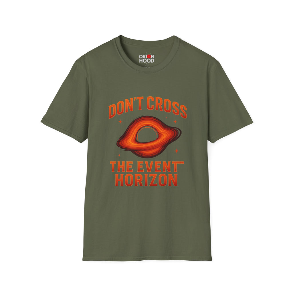 Don't Cross the Event Horizon Unisex T-Shirt