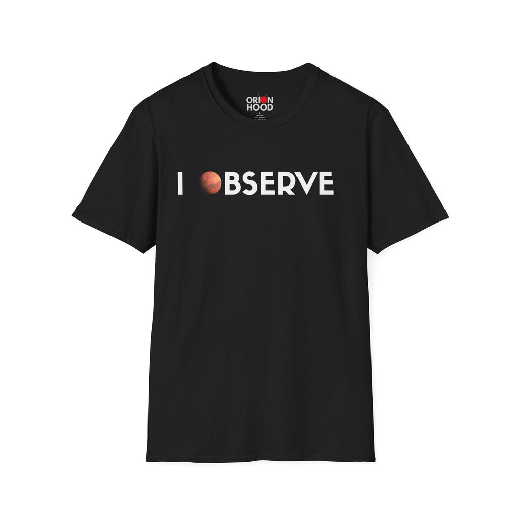 I Observe - Mars Unisex T-Shirt