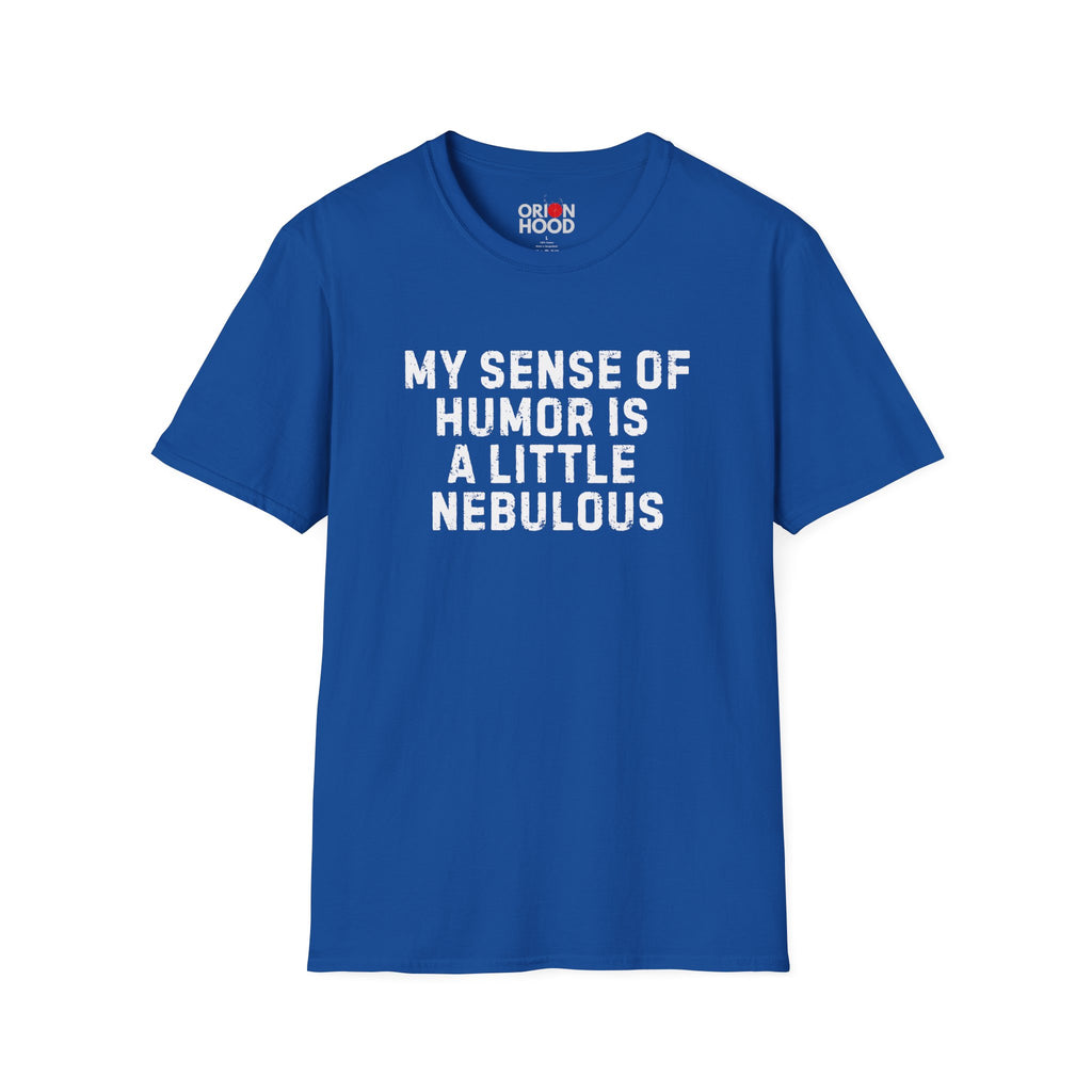 Nebulous Sense of Humor Unisex T-Shirt