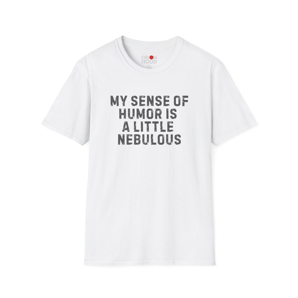 Nebulous Sense of Humor Unisex T-Shirt