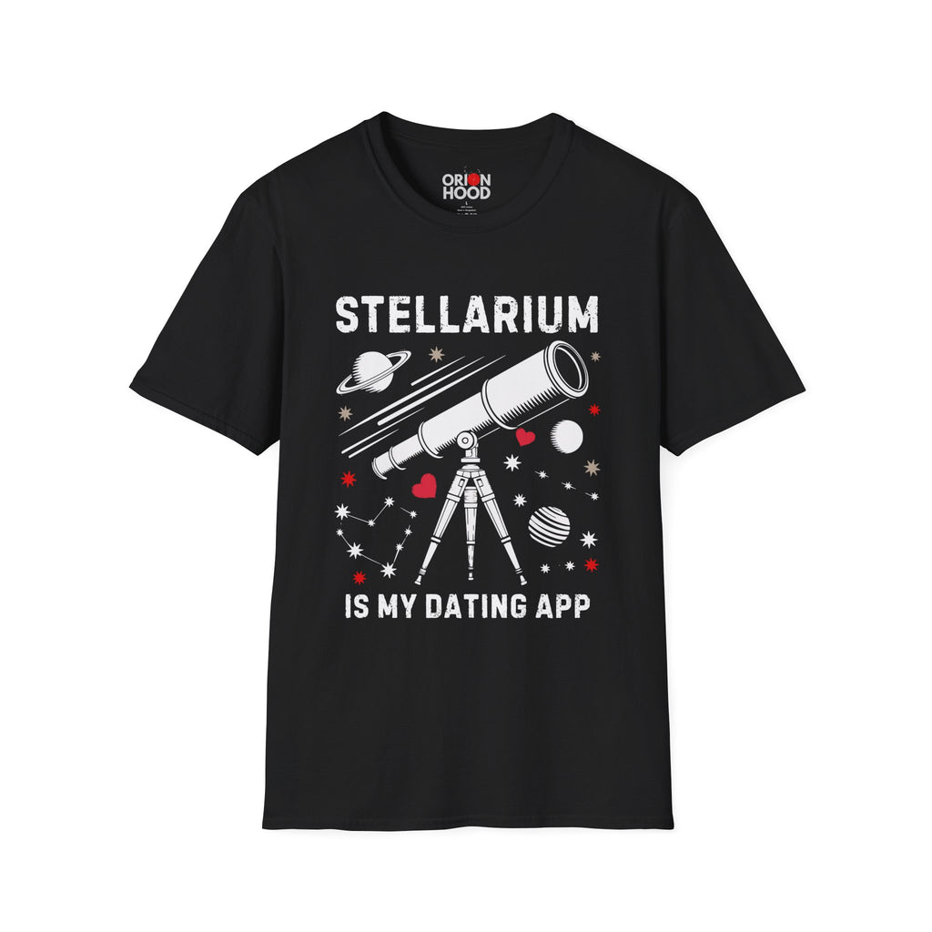 Stellarium is my Dating App Unisex T-Shirt