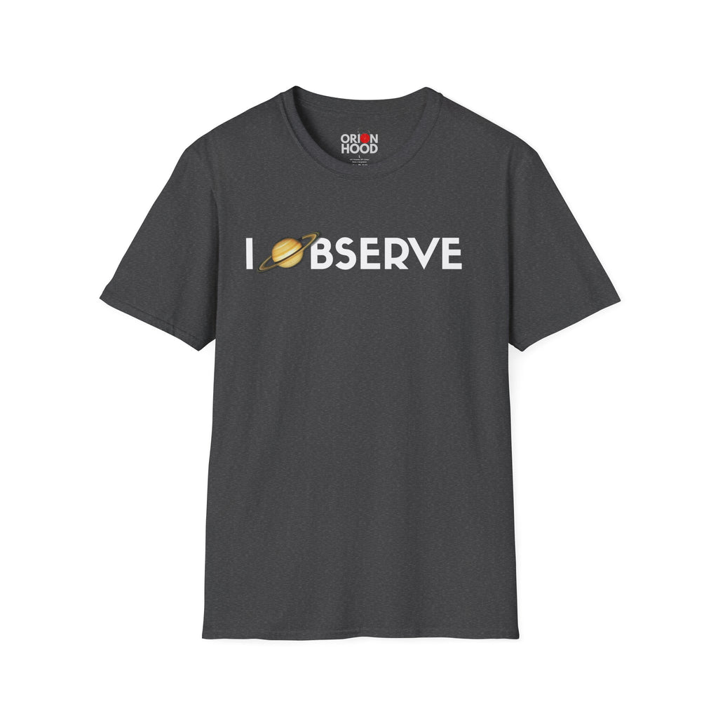 I Observe - Saturn Unisex T-Shirt