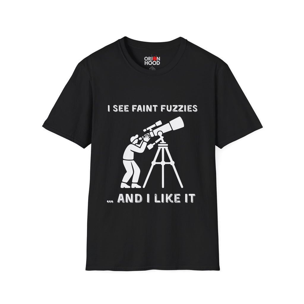 I See Faint Fuzzies Unisex T-Shirt
