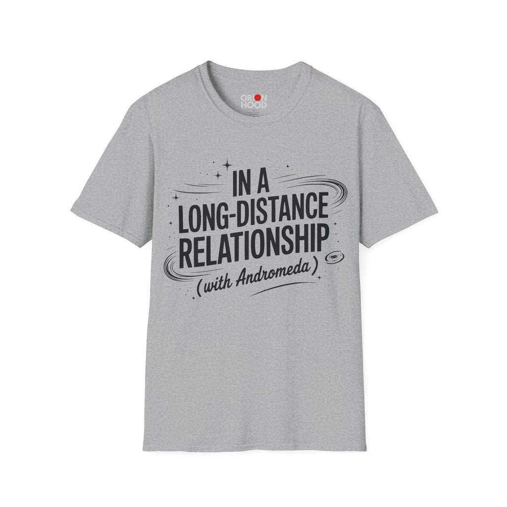 In a Long Distance Relationship Unisex T-Shirt