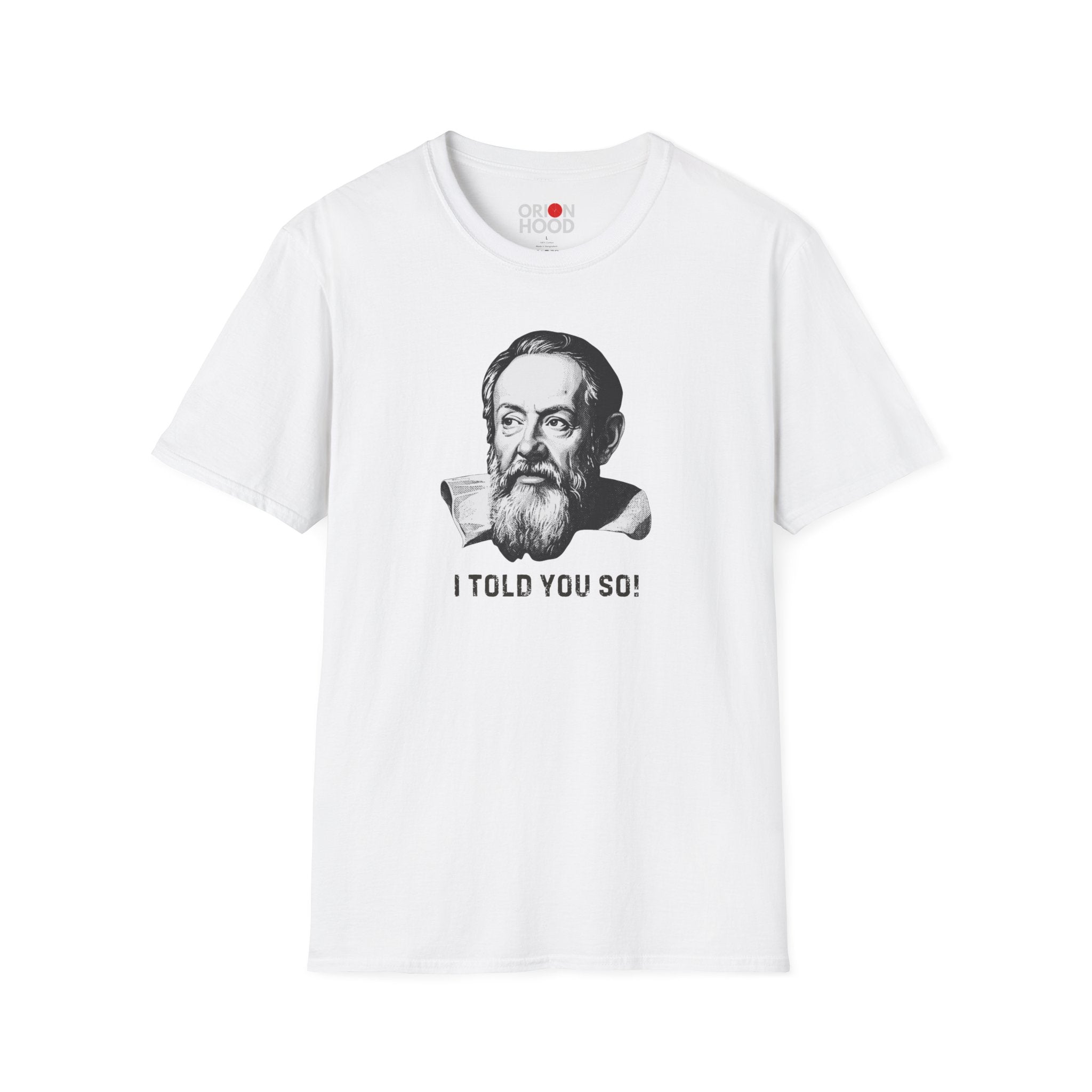 Galilei I Told You So Unisex T-Shirt
