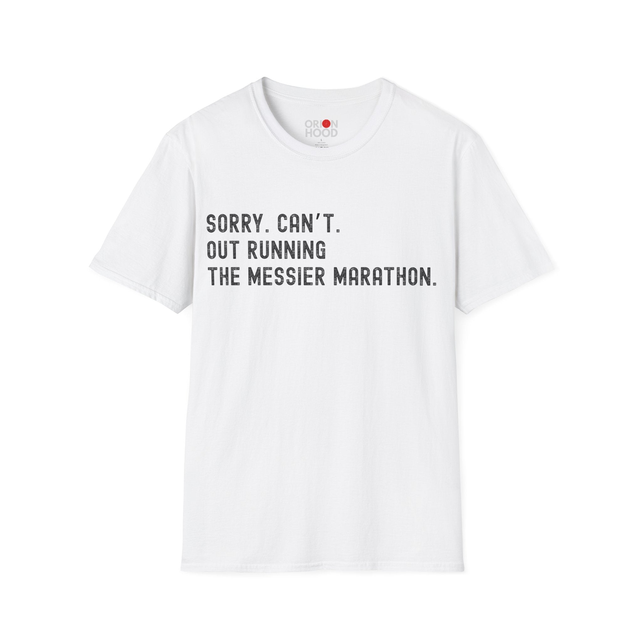 Sorry. Can't. Messier Marathon. Unisex T-Shirt