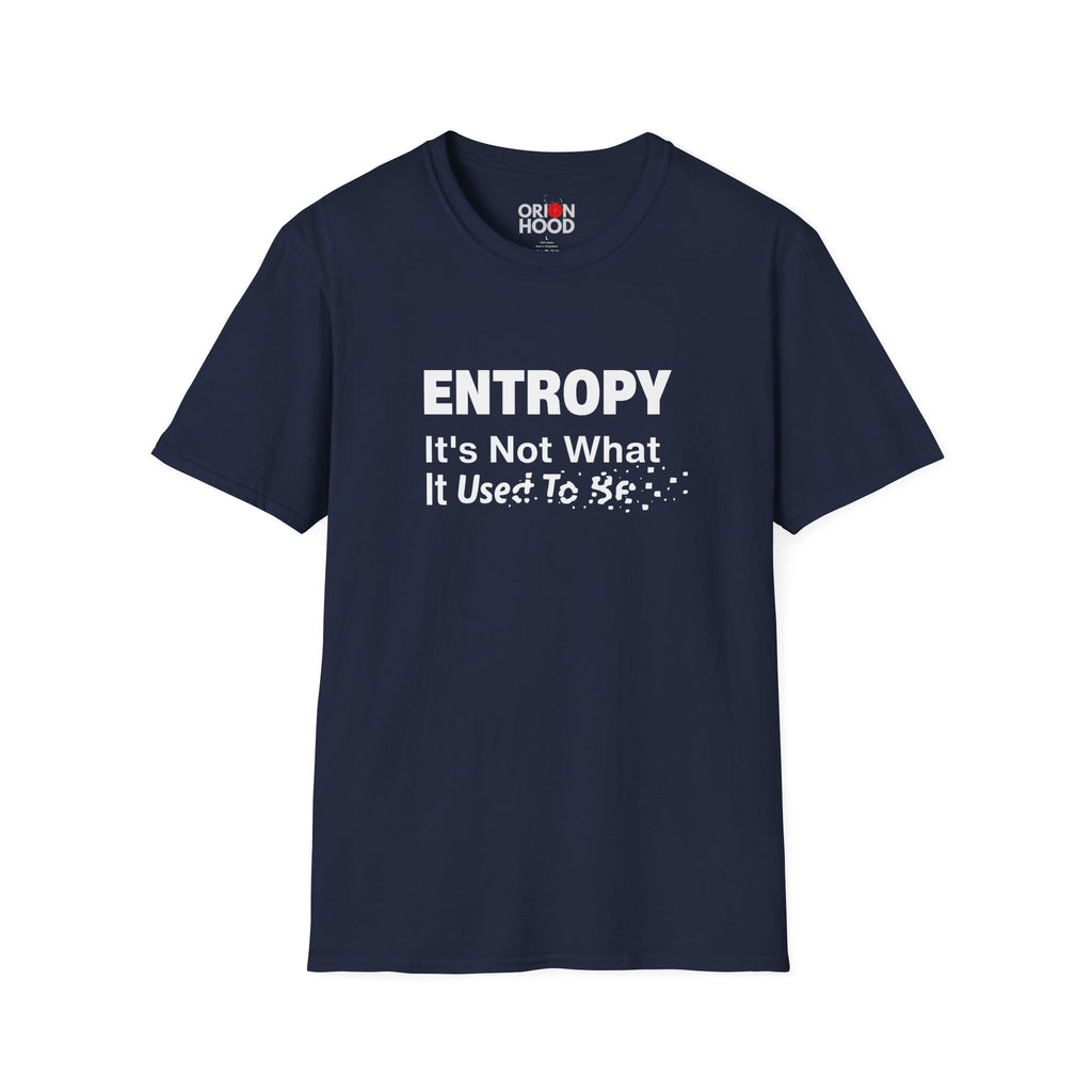 Entropy Not What It Used to Be Unisex T-Shirt