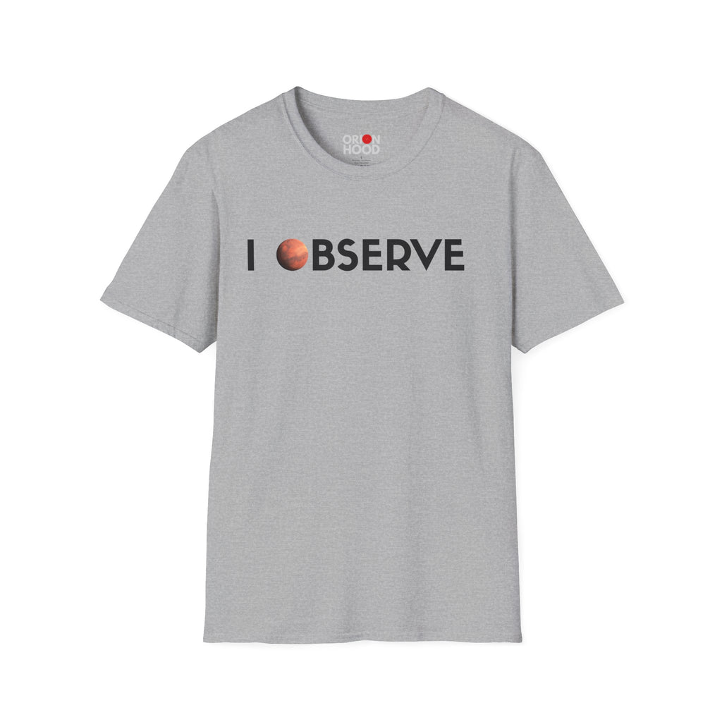 I Observe - Mars Unisex T-Shirt