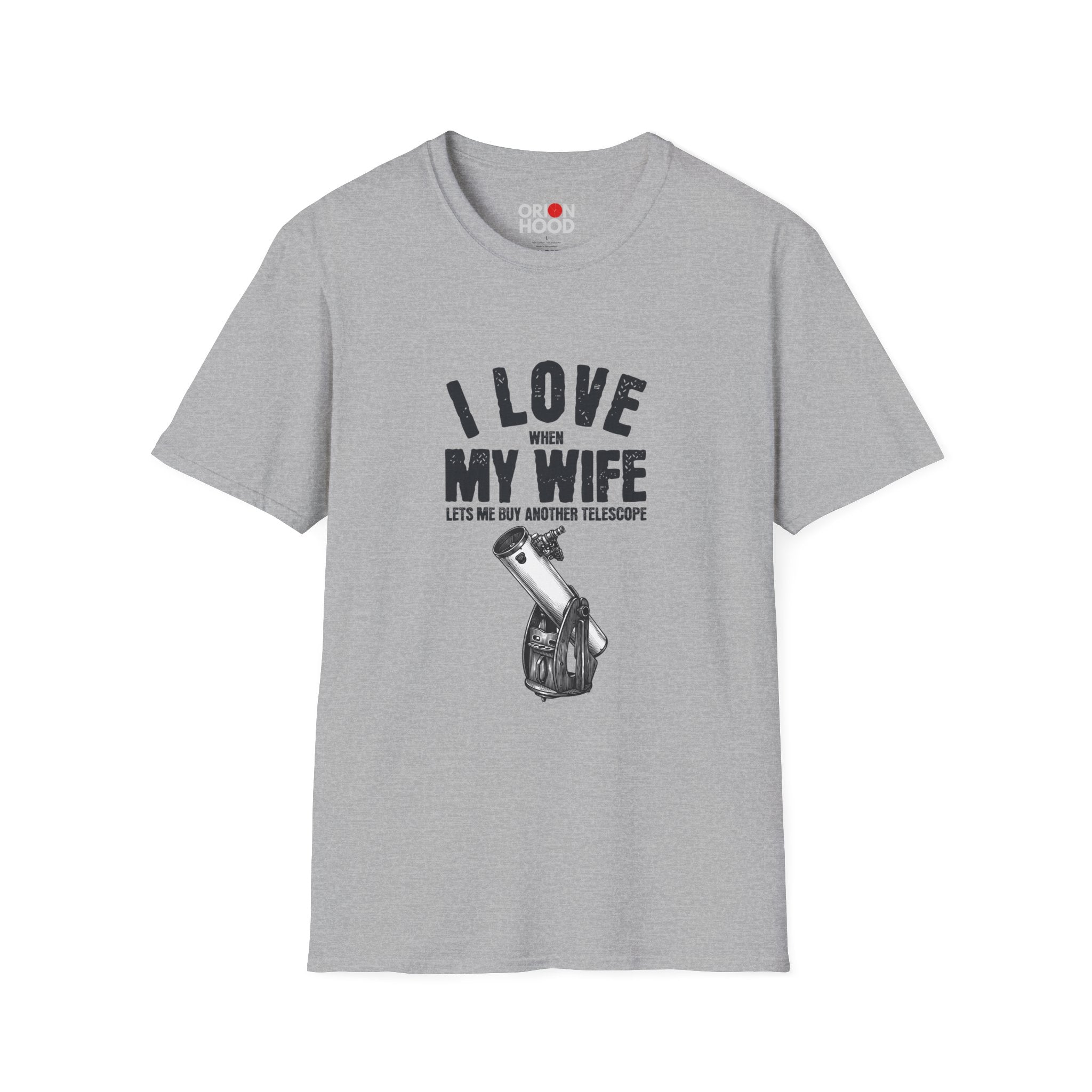 I love when my wife buys me another Unisex T-Shirt