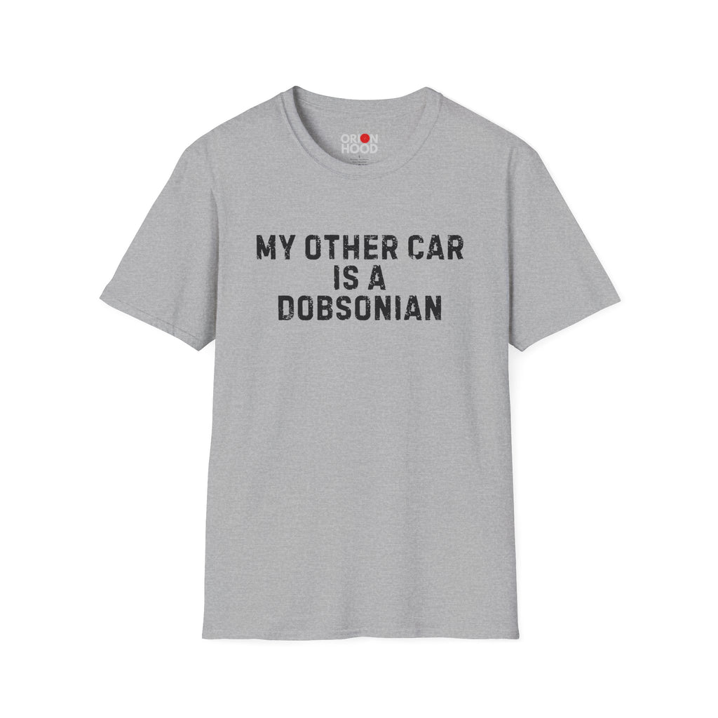 My Other Car is Dobsonian Unisex T-Shirt