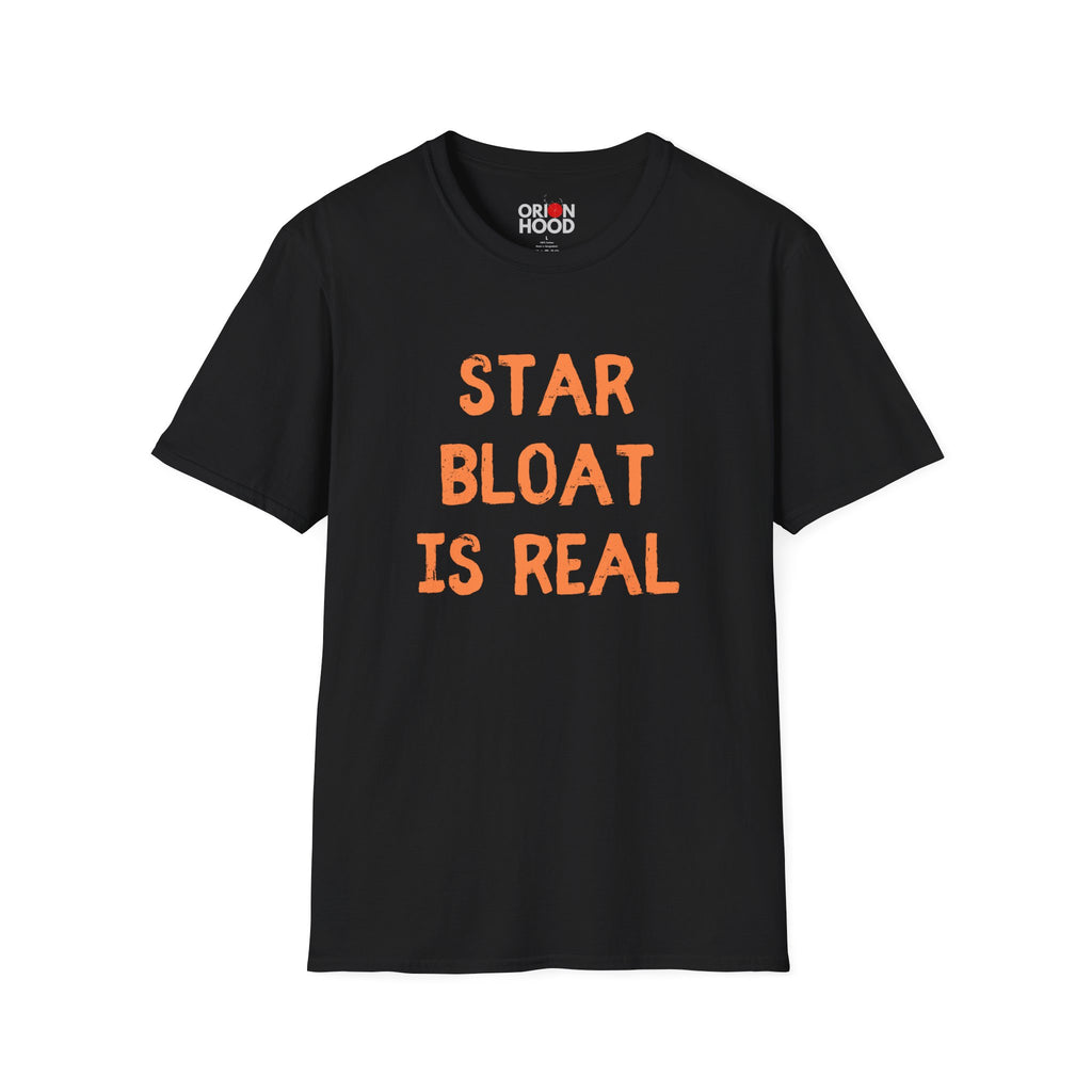 Star Bloat is Real Unisex T-Shirt