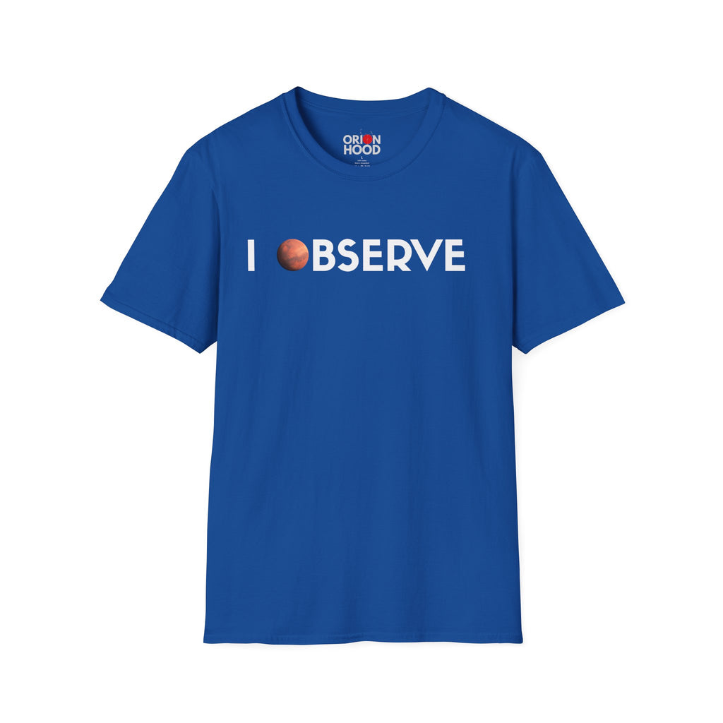 I Observe - Mars Unisex T-Shirt
