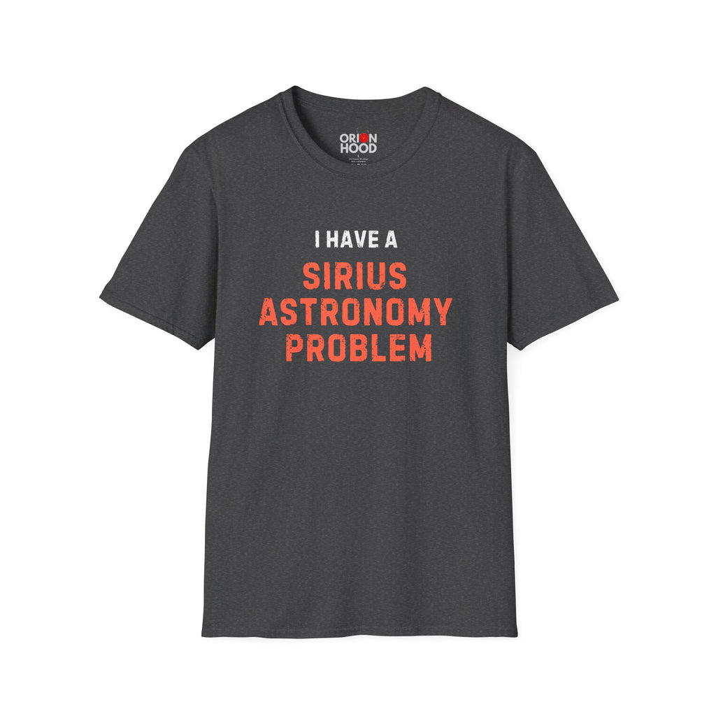 Sirius Astronomy Problem Unisex T-Shirt