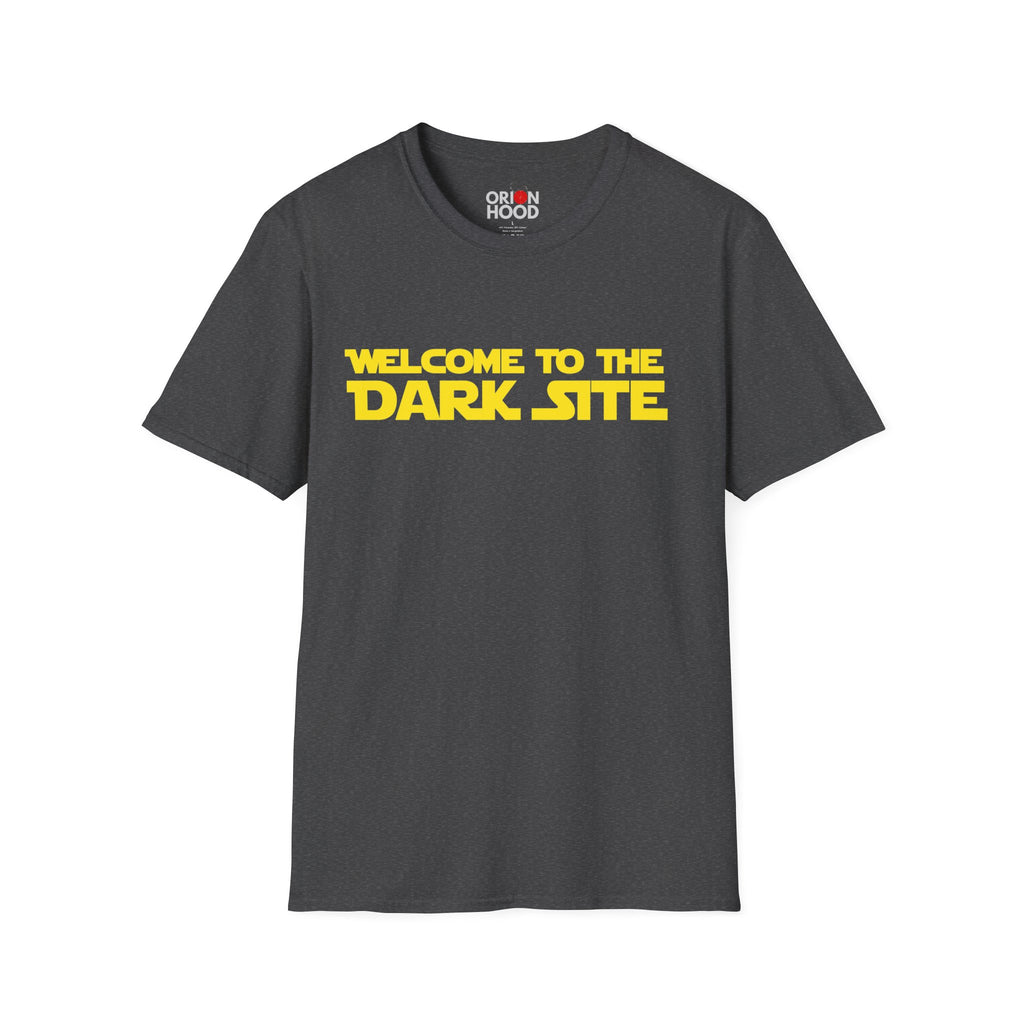 Welcome to the Dark Site Unisex T-Shirt