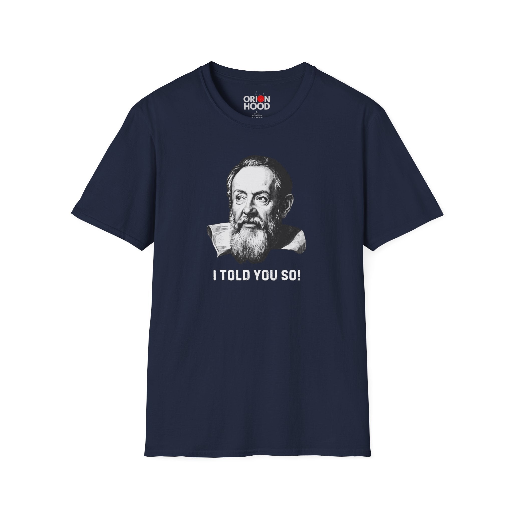 Galilei I Told You So Unisex T-Shirt