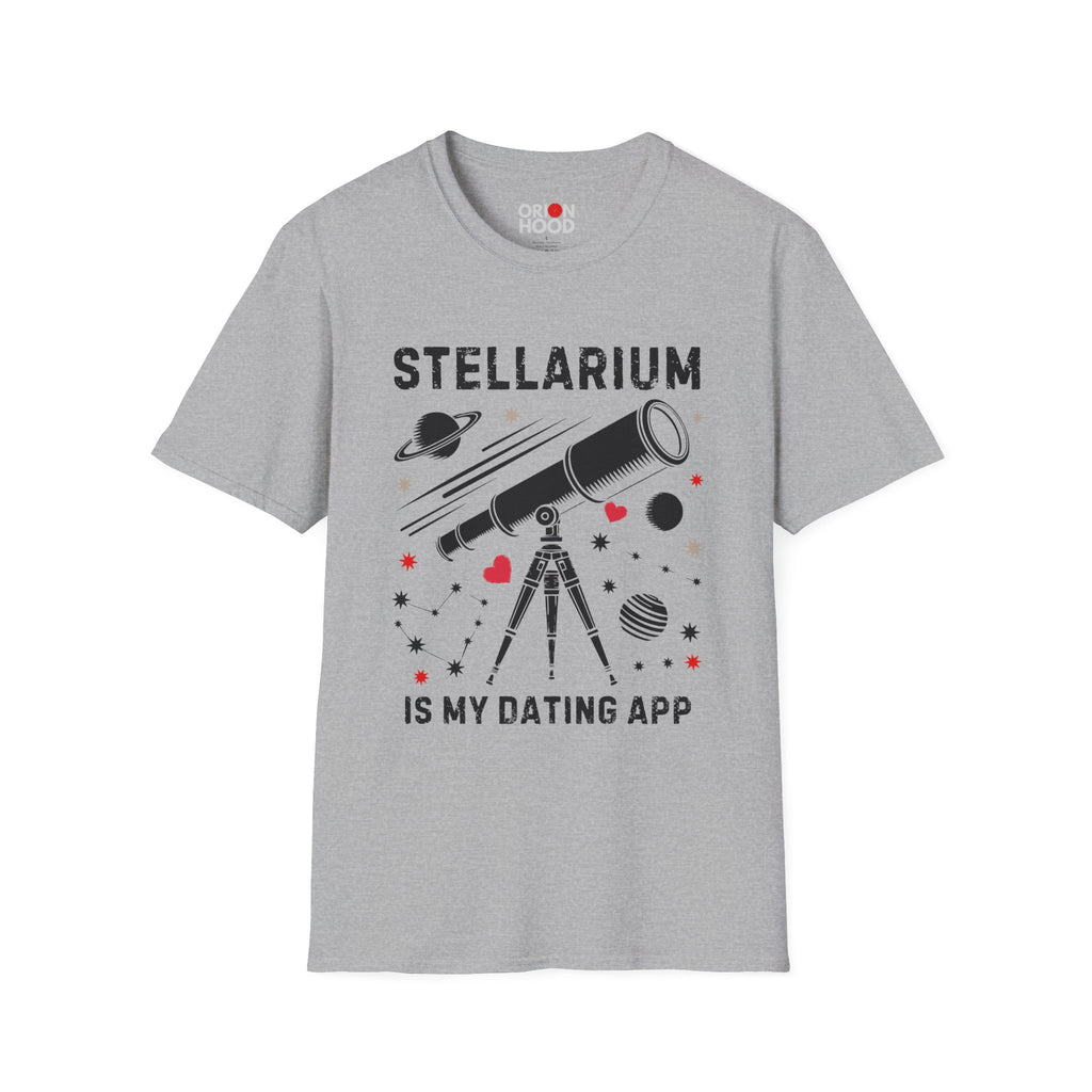 Stellarium is my Dating App Unisex T-Shirt