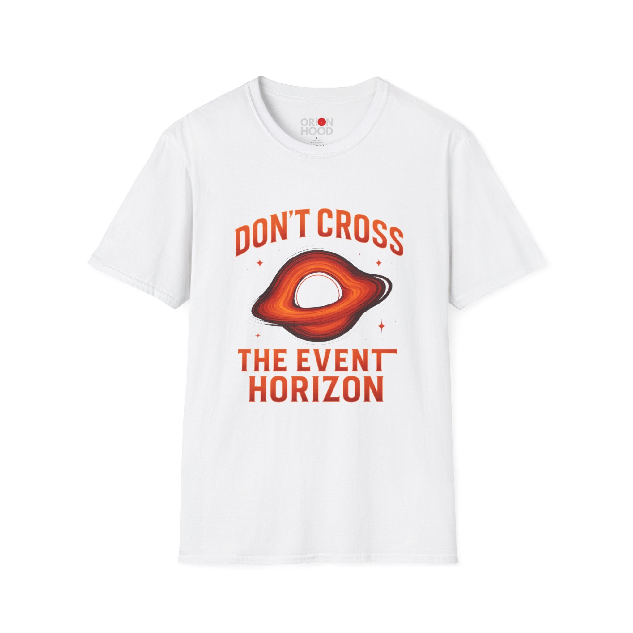 Don't Cross the Event Horizon Unisex T-Shirt