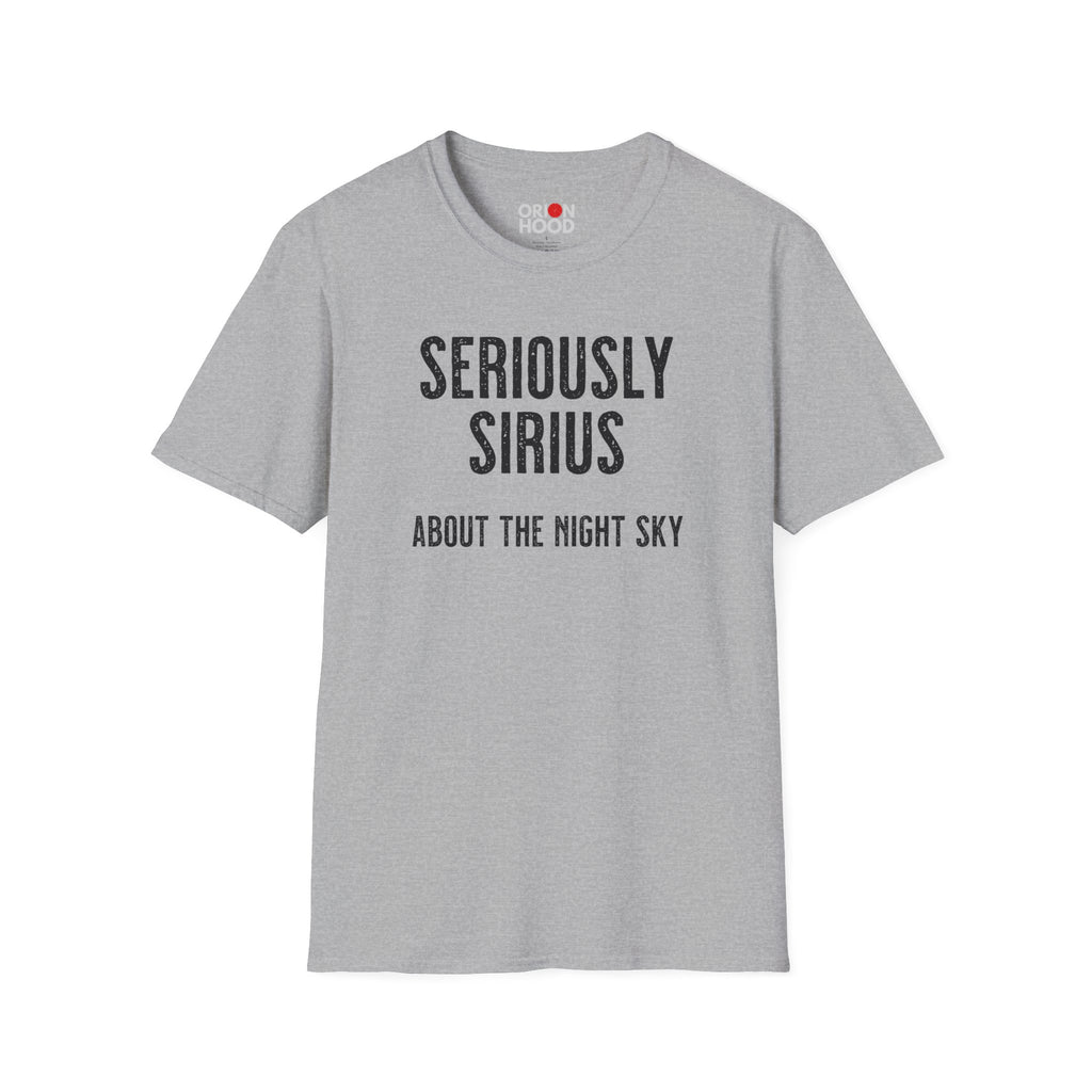 Seriously Sirius Unisex T-Shirt