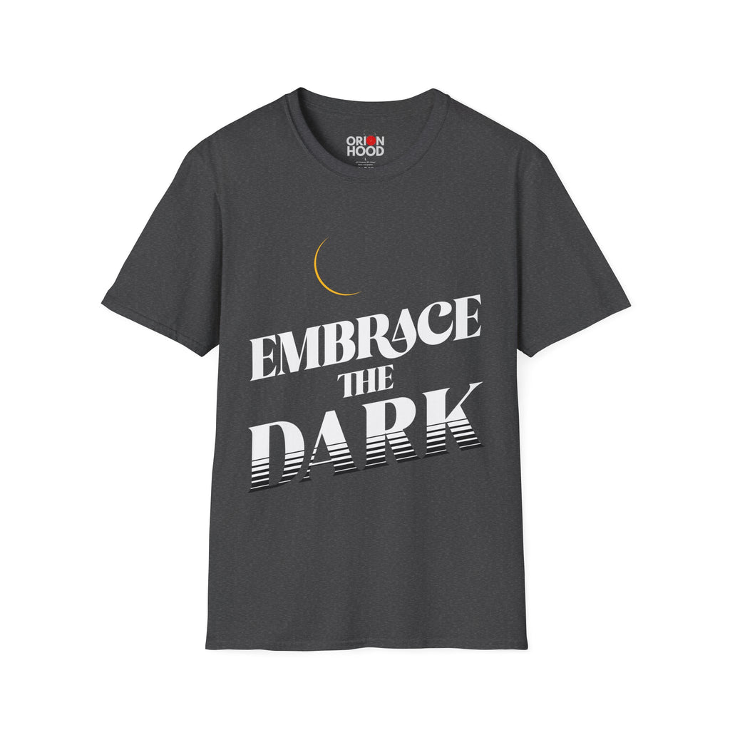 Embrace the Dark Unisex T-Shirt