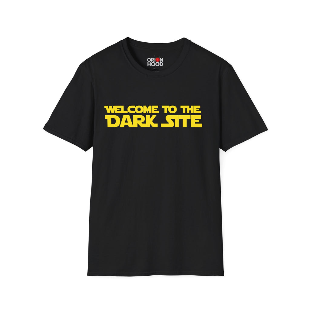 Welcome to the Dark Site Unisex T-Shirt