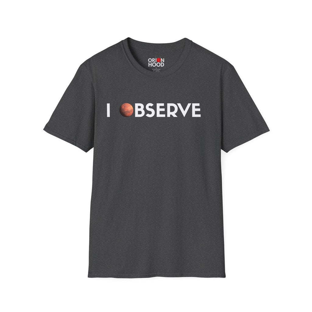 I Observe - Mars Unisex T-Shirt