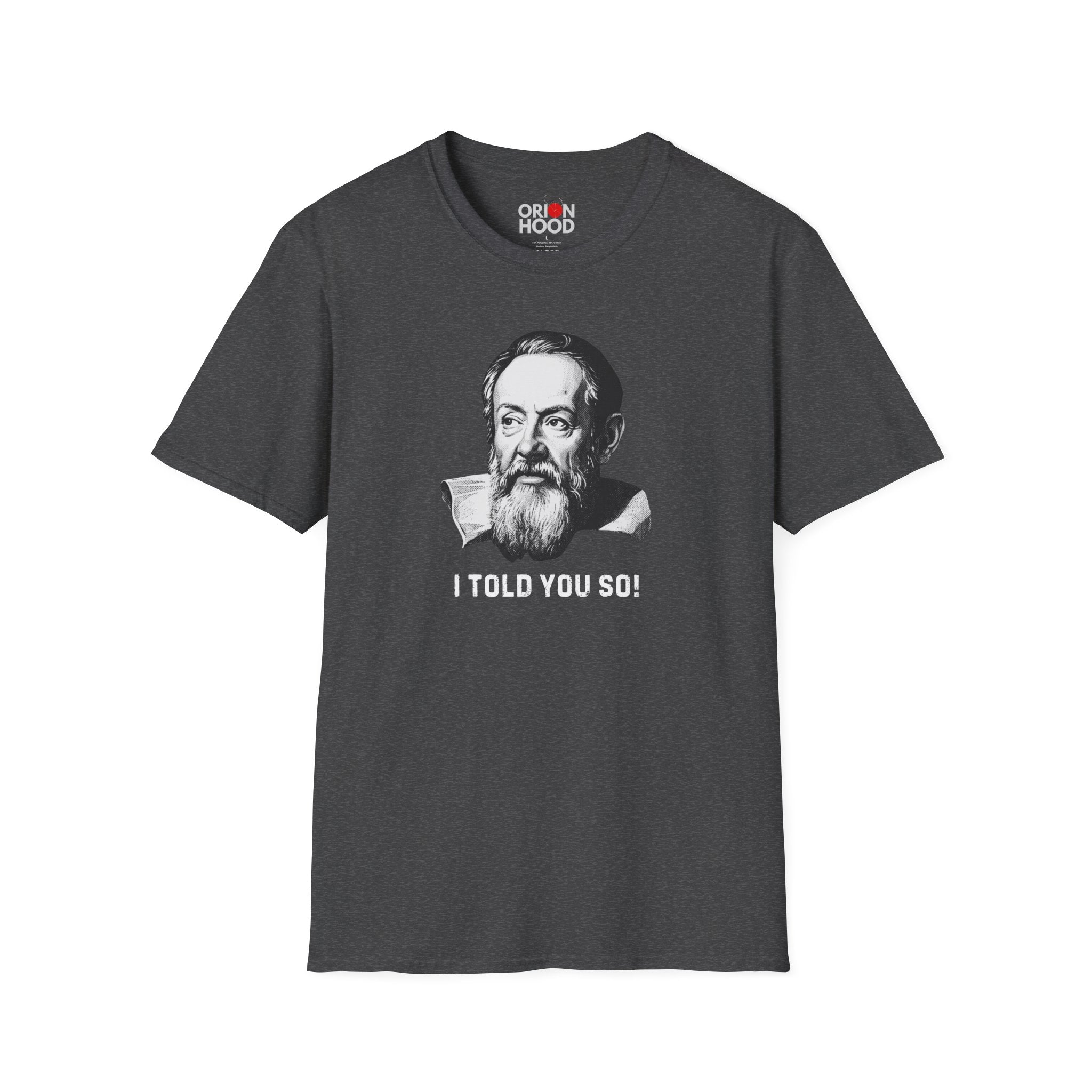 Galilei I Told You So Unisex T-Shirt