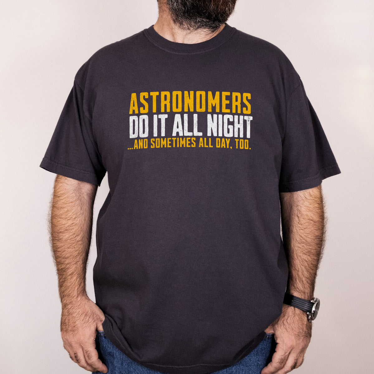 Worn: Astronomers Do It All Night printed on a Comfort Colors 1717 tee