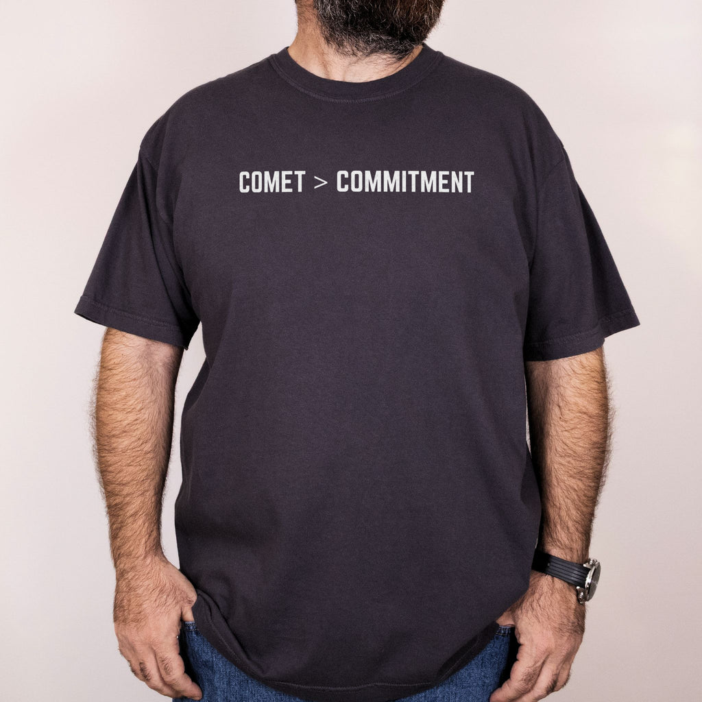 Worn: Comet vs Commitment printed on a Comfort Colors 1717 tee