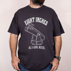 Worn: Eight Inches, All a Girl Needs printed on a Comfort Colors 1717 tee
