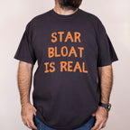Worn: Star Bloat is Real printed on a Comfort Colors 1717 tee