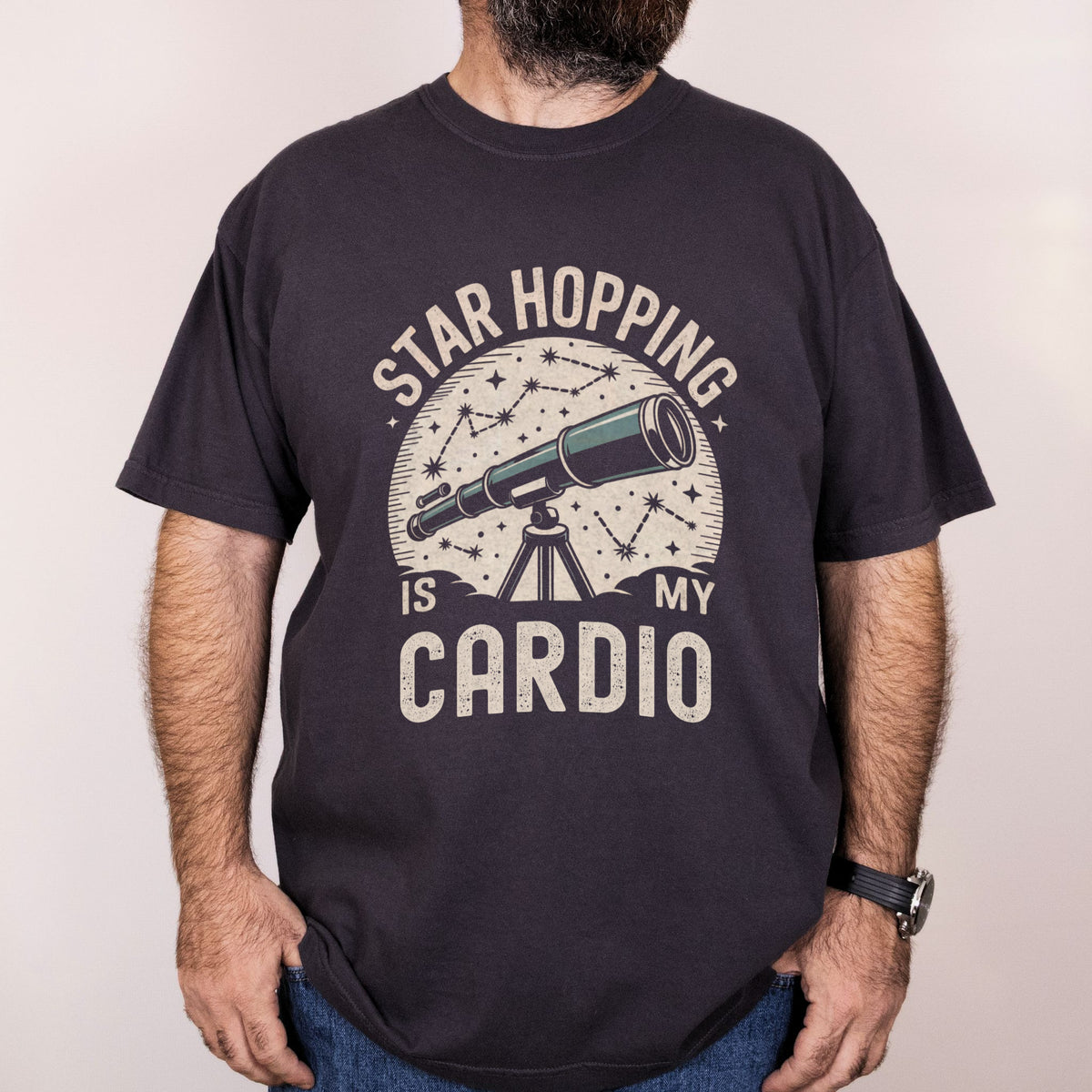 Worn: Star Hopping Is My Cardio printed on a Comfort Colors 1717 tee