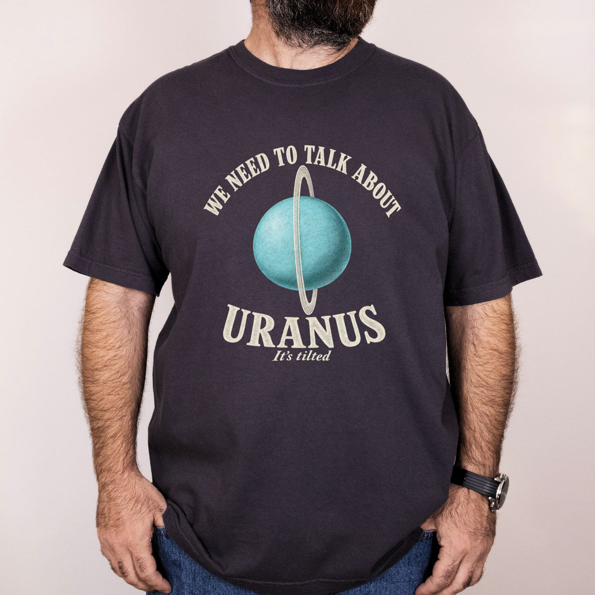 Worn: We Need to Talk about Uranus printed on a Comfort Colors 1717 tee