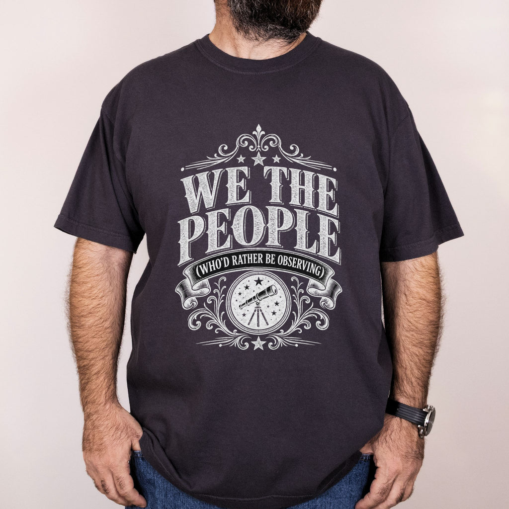 Worn: We the People printed on a Comfort Colors 1717 tee